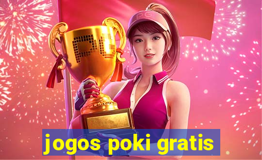 jogos poki gratis