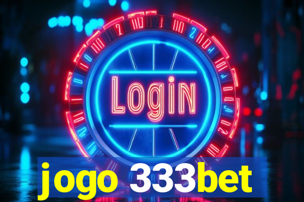 jogo 333bet