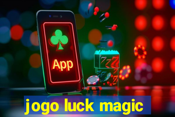 jogo luck magic