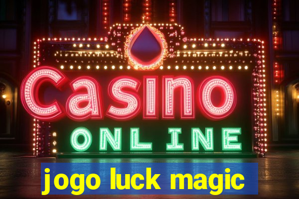 jogo luck magic