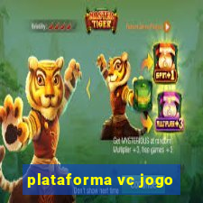 plataforma vc jogo