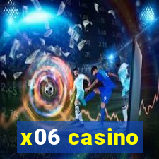 x06 casino