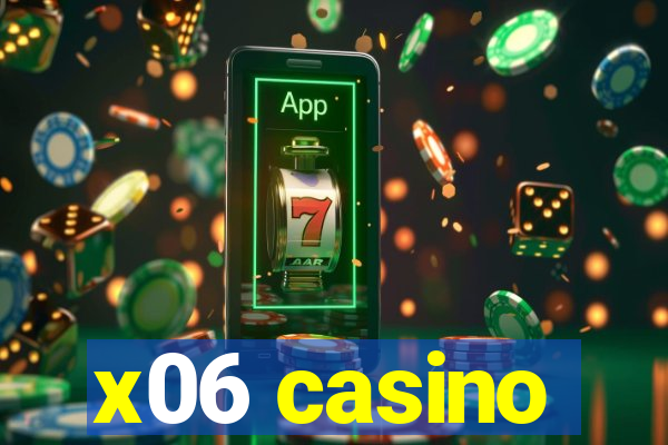 x06 casino