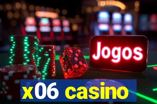 x06 casino