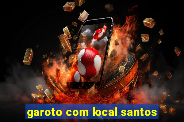 garoto com local santos