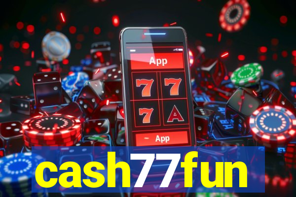 cash77fun