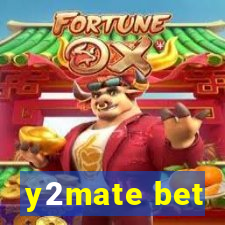 y2mate bet