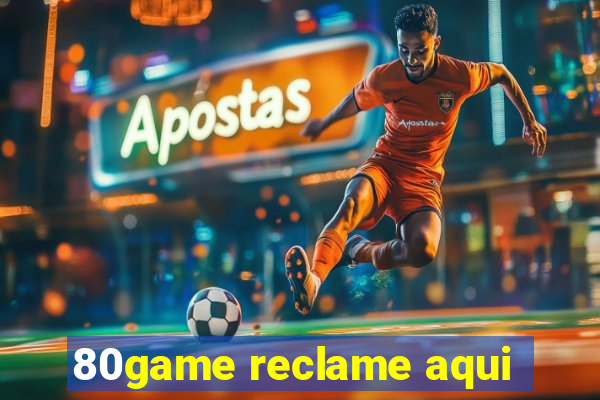 80game reclame aqui