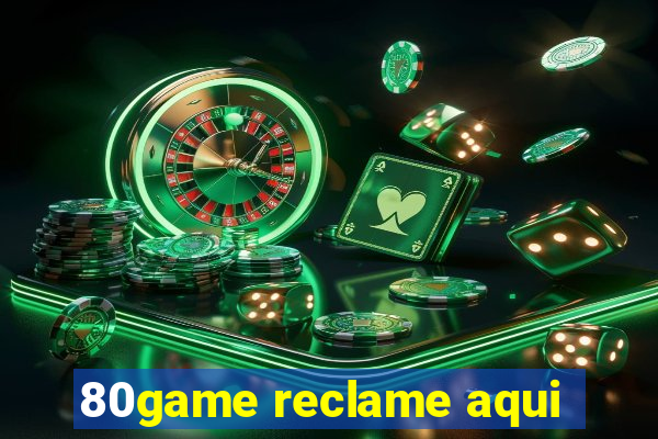 80game reclame aqui