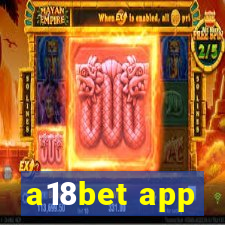 a18bet app