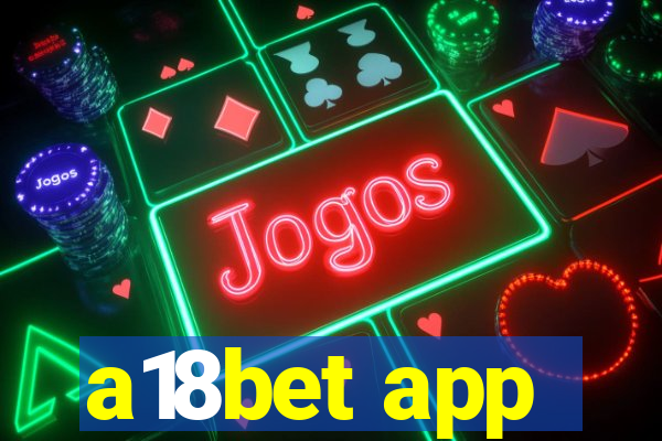 a18bet app