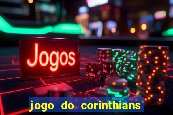 jogo do corinthians multi canais