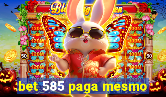 bet 585 paga mesmo