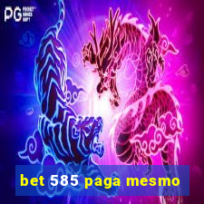 bet 585 paga mesmo