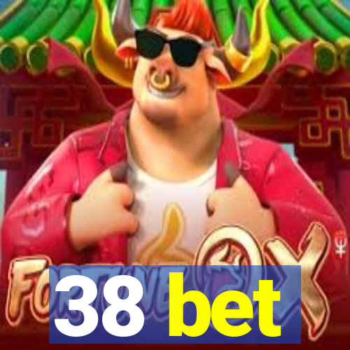 38 bet