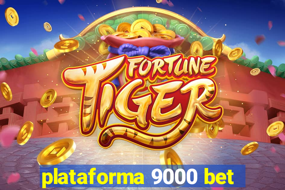 plataforma 9000 bet