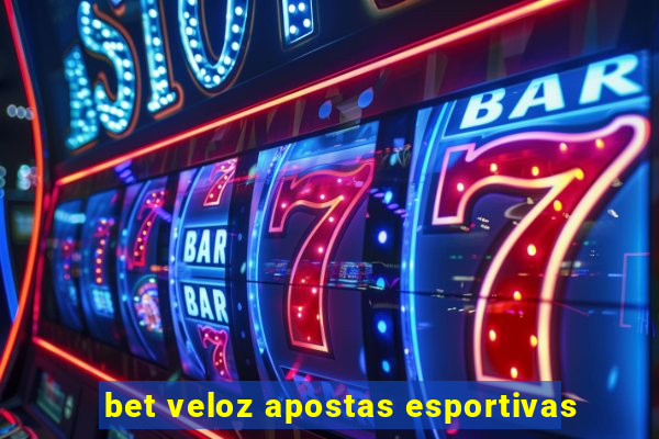 bet veloz apostas esportivas