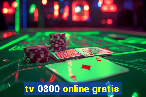 tv 0800 online gratis