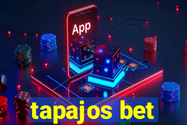 tapajos bet