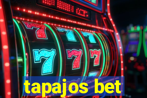 tapajos bet