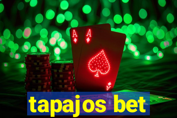 tapajos bet