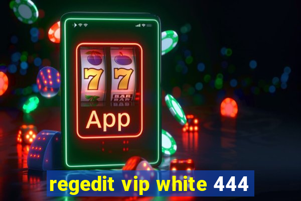 regedit vip white 444