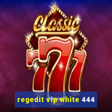 regedit vip white 444