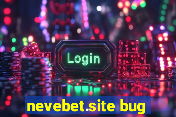 nevebet.site bug