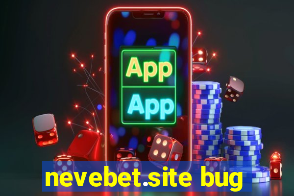 nevebet.site bug