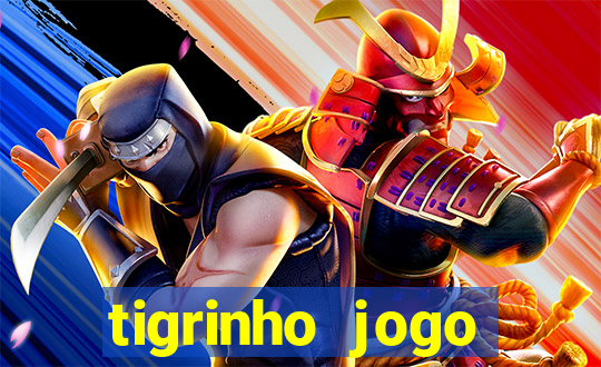 tigrinho jogo deposito minimo 1 real