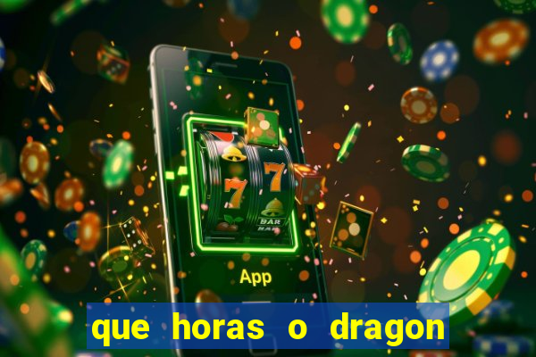 que horas o dragon fortune paga