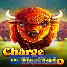 que horas o dragon fortune paga