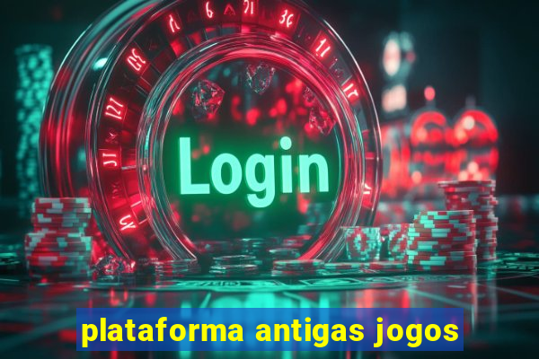 plataforma antigas jogos