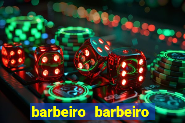 barbeiro barbeiro barbeiro bicho significado espiritual