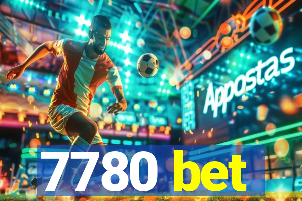 7780 bet