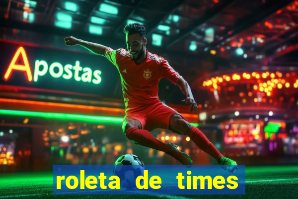 roleta de times champions league