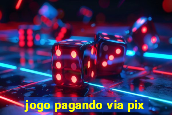 jogo pagando via pix