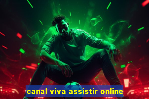 canal viva assistir online