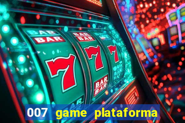 007 game plataforma de jogos