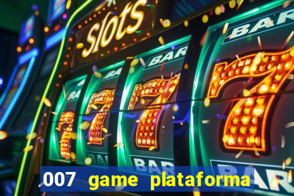 007 game plataforma de jogos