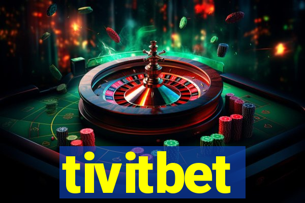 tivitbet