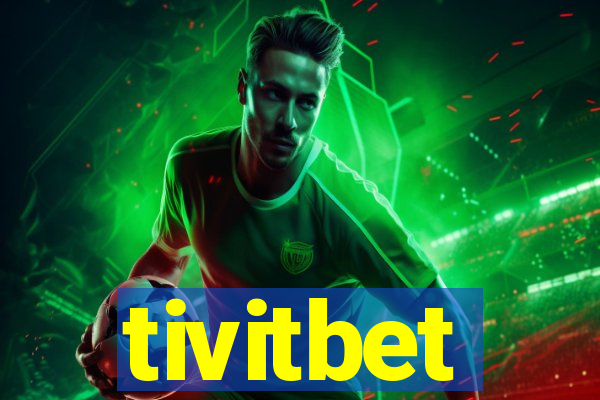 tivitbet