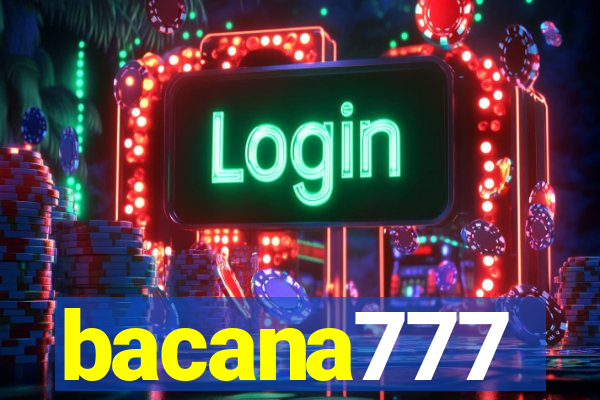 bacana777