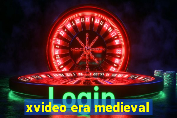 xvideo era medieval