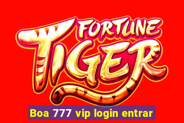 Boa 777 vip login entrar