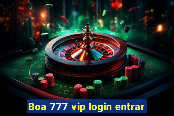 Boa 777 vip login entrar