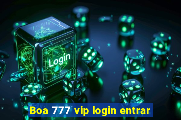 Boa 777 vip login entrar