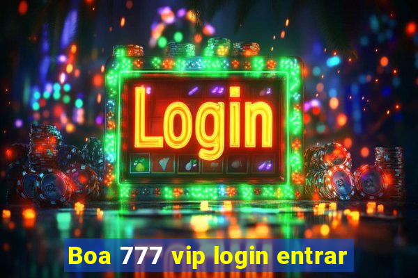 Boa 777 vip login entrar