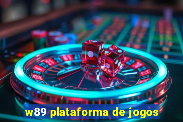 w89 plataforma de jogos