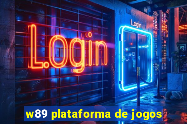 w89 plataforma de jogos